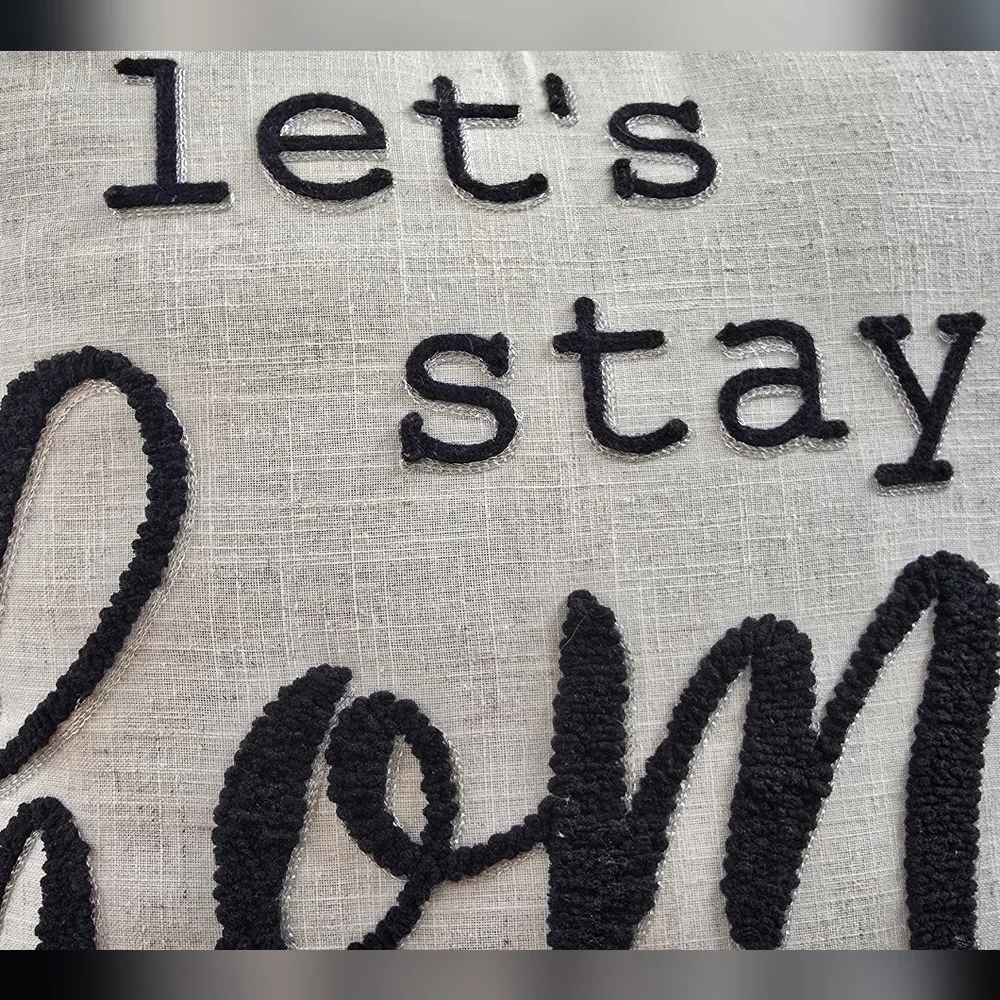 Decorative Pillow Let's Stay Home Embroidered with Black And Silver Text